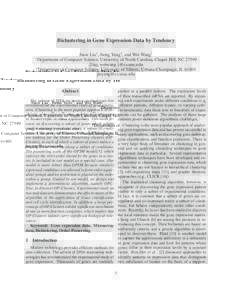 Biclustering in Gene Expression Data by Tendency Jinze Liu1 , Jiong Yang2 , and Wei Wang1 1 Department of Computer Science, University of North Carolina, Chapel Hill, NC 27599 {liuj, weiwang }@cs.unc.edu 2