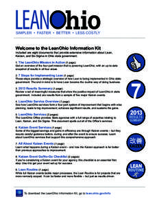 The LeanOhio Mission: Lead and support efforts that make government services simpler, faster, better, and less costly. Vision: To be recognized as a national leader and the go-to resource in Ohio for making government mo