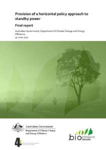 Provision of a horizontal policy approach to standby power Final report Australian Government, Department of Climate Change and Energy Efficiency 30 June 2011