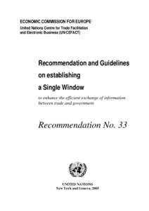 ECONOMIC COMMISSION FOR EUROPE United Nations Centre for Trade Facilitation and Electronic Business (UN/CEFACT) Recommendation and Guidelines on establishing