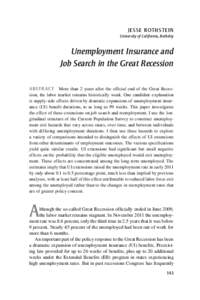 jesse rothstein University of California, Berkeley Unemployment Insurance and Job Search in the Great Recession ABSTRACT    More than 2 years after the official end of the Great Recession, the labor market remains hi