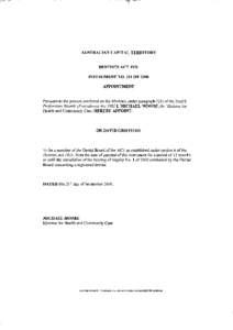 AUSTRALIAN CAPITAL TERRITORY DENTISTS ACT 1931 INSTRUMENT NO. 311 OF 2000 APPOINTMENT  Pursuant to the powers conferred on the Minister, under paragraph 5(2) of the Health