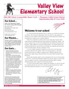 Valley View Elementary School[removed]School Accountability Report Card • Pleasanton Unified School District Superintendent John M. Casey, Ed.D.  Our School...