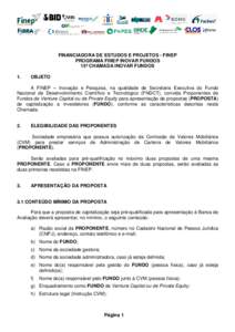 FINANCIADORA DE ESTUDOS E PROJETOS - FINEP PROGRAMA FINEP INOVAR FUNDOS 15ª CHAMADA INOVAR FUNDOS 1.  OBJETO