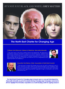 The North East Charter for Changing Age  Professor Tom Kirkwood, Professor of Medicine, Newcastle University ‘‘
