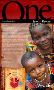 Year in Review  Annual Report 2011 Dear Friends, As a team in Papua New Guinea worked to translate Colossians 1:27 into their own language of Kukwo, one man was surprised