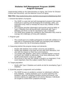 Diabetes Self-Management Program (DSMP) Program Synopsis Implemented widely by the Administration on Aging, the Center for Disease Control and Prevention, and the National Council on Aging. Web Site: http://patienteducat