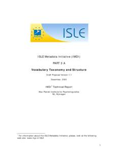 ISLE Metadata Initiative (IMDI) PART 3 A Vocabulary Taxonomy and Structure Draft Proposal Version 1.1 December, 2001