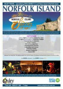 OXLEY TRAVEL - specialising EXCLUSIVELY in Lord Howe Island & Norfolk Island.  Jazz on Norfolk Island has become a well-known event on the Jazz calendar and has brought pleasure to many jazz enthusiasts. It is one of the