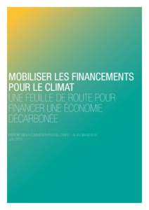 MOBILISER LES FINANCEMENTS POUR LE CLIMAT UNE FEUILLE DE ROUTE POUR FINANCER UNE ÉCONOMIE DÉCARBONÉE RAPPORT DE LA COMMISSION PASCAL CANFIN – ALAIN GRANDJEAN