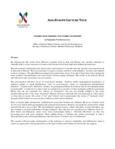 ASIA-EUROPE LECTURE TOUR  “STORIES FROM BORDERS AND STORIES OF BORDERS” by Sriprapha Petcharamesree Office of Human Rights Studies and Social Development Faculty of Graduate Studies, Mahidol University, Thailand