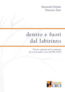 Emanuela Stefani Vincenzo Zara dentro e fuori dal labirinto Percorso ragionato per la costruzione