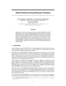 Multi-Prediction Deep Boltzmann Machines  Ian J. Goodfellow, Mehdi Mirza, Aaron Courville, Yoshua Bengio D´epartement d’informatique et de recherche op´erationnelle Universit´e de Montr´eal Montr´eal, QC H3C 3J7
