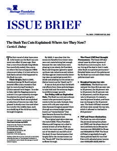 Issue Brief No. 3855 | February 20, 2013 The Bush Tax Cuts Explained: Where Are They Now? Curtis S. Dubay