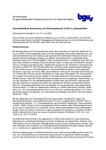 Gesundheitliche Bewertung von Chloramphenicol (CAP) in Lebensmitteln Stellungnahme des BgVV vom 10. Juni 2002 Eine aktuelle und zusammenfassende Bewertung von CAP in Lebensmitteln unter Berücksichtigung aller bisher vom