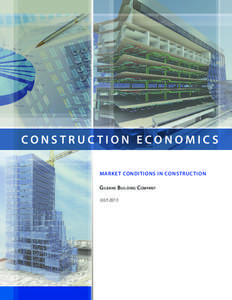 CONSTRUCTION ECONOMICS MARKET CONDITIONS IN CONSTRUCTION G ilbane B uilding C ompany JULY 2013  ii