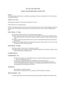 Our Lady of the Valley Parish Pastoral Council Meeting Minutes of April 10, 2014 Present: Fr. Doug, Pat Baran, Mary Cleary, Tom Gallivan, Peg Graham, Bill Labrie, Joan Marek, Tom Neill, Jay Oelrich, and George Zoltowski.