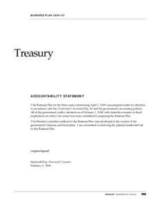 BUSINESS PLAN[removed]Treasury ACCOUNTABILIT Y STATEMENT This Business Plan for the three years commencing April 1, 2000 was prepared under my direction