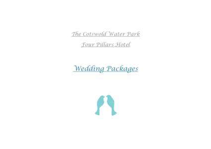 The Cotswold Water Park Four Pillars Hotel Wedding Packages  The Lily Package