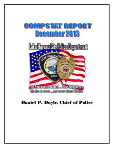 Daniel P. Doyle, Chief of Police  LAKE HAVASU CITY POLICE DEPARTMENT Compstat Report Thru DECEMBER 2013 Shift Related Activity