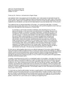 Jack Lee, Faculty Senate Chair Report to the Board of Regents October 10, 2013 Thank you Mr. Chairman. And welcome to Regent Riojas. Last weekend, while I was preparing for the Accreditors’ visit, I had occasion to loo