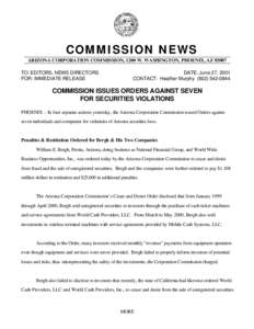 COMMISSION NEWS ARIZONA CORPORATION COMMISSION, 1200 W. WASHINGTON, PHOENIX, AZ[removed]TO: EDITORS, NEWS DIRECTORS FOR: IMMEDIATE RELEASE  DATE: June 27, 2001