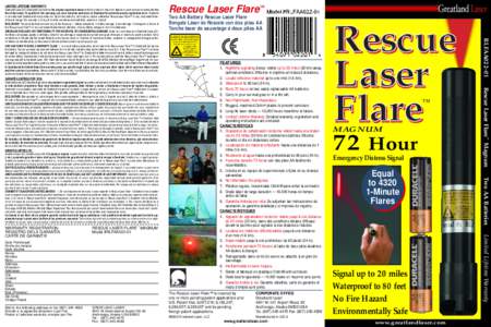 LIMITED LIFETIME WARRANTY:  Rescue Laser Flare™ Two AA Battery Rescue Laser Flare Bengala Láser de Rescate con dos pilas AA Torche laser de sauvetage à deux piles AA