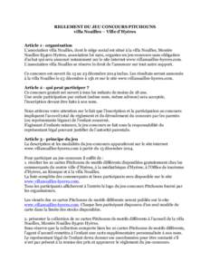 REGLEMENT DU JEU CONCOURS PITCHOUNS villa Noailles – Ville d’Hyères Article 1 - organisation L’association villa Noailles, dont le siège social est situé à la villa Noailles, Montée NoaillesHyères, ass