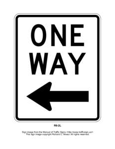 ONE WAY R6-2L Sign image from the Manual of Traffic Signs <http://www.trafficsign.us/> This sign image copyright Richard C. Moeur. All rights reserved.