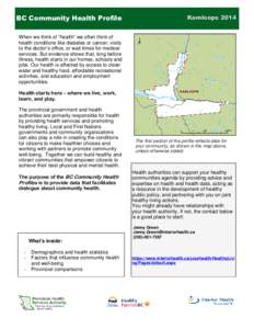 BC Community Health Profile  Kamloops 2014 When we think of “health” we often think of health conditions like diabetes or cancer, visits