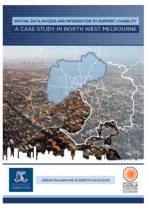 SPATIAL DATA ACCESS AND INTEGRATION TO SUPPORT LIVEABILITY: A CASE STUDY IN NORTH AND WEST MELBOURNE Editors