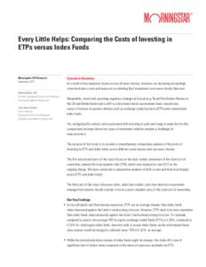 Every Little Helps: Comparing the Costs of Investing in ETPs versus Index Funds Morningstar ETF Research September 2013