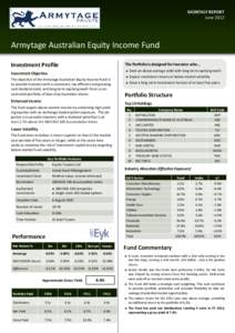 MONTHLY REPORT June 2012 Armytage Australian Equity Income Fund Investment Proﬁle