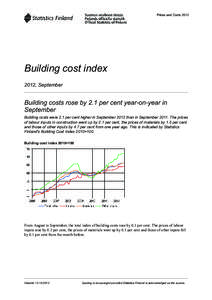 Prices and Costs[removed]Building cost index 2012, September  Building costs rose by 2.1 per cent year-on-year in
