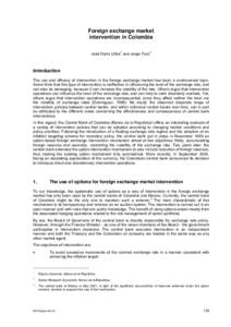 Foreign exchange market intervention in Colombia José Darío Uribe1 and Jorge Toro2 Introduction The use and efficacy of intervention in the foreign exchange market has been a controversial topic.