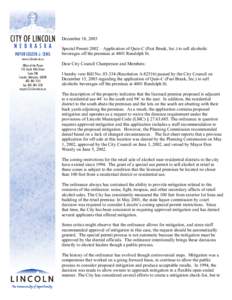 CITY OF LINCOLN NEBRASKA MAYOR COLEEN J. SENG December 18, 2003 Special Permit 2002 – Application of Quin-C (Fast Break, Inc.) to sell alcoholic