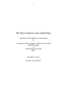 1  BC Major Appliance Stewardship Plan Submitted to the BC Ministry of Environment by: Association of Home Appliance Manufacturers Canada