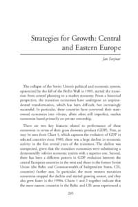 Strategies for Growth: Central and Eastern Europe Jan Svejnar The collapse of the Soviet Union’s political and economic system, epitomized by the fall of the Berlin Wall in 1989, started the transition from central pla