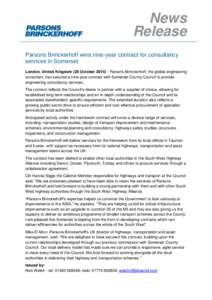 News Release Parsons Brinckerhoff wins nine-year contract for consultancy services in Somerset London, United Kingdom (28 October[removed]Parsons Brinckerhoff, the global engineering consultant, has secured a nine-year c