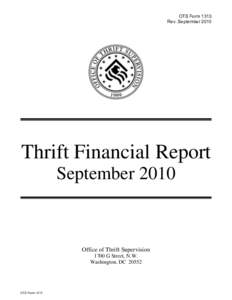 Thrift Financial Report / Financial institutions / Finance / Financial services / Savings and loan association / Federal Home Loan Banks / Fannie Mae / Office of Thrift Supervision / Freddie Mac / Mortgage industry of the United States / Bank regulation in the United States / Economy of the United States