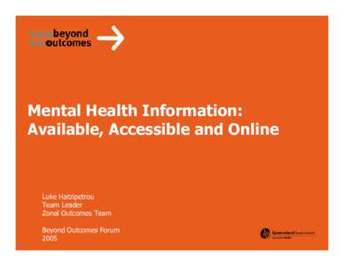 Microsoft PowerPoint - Luke Hatzipetrou - Mental Health Information