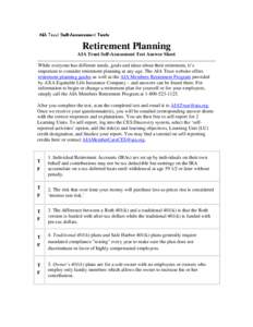 Retirement Planning AIA Trust Self-Assessment Test Answer Sheet While everyone has different needs, goals and ideas about their retirement, it’s important to consider retirement planning at any age. The AIA Trust websi