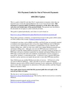 MA Payment Guide for Out of Network Payments[removed]Update This is a guide to help MA and other Part C organizations in situations where they are required to pay at least the original Medicare rate to out of network p
