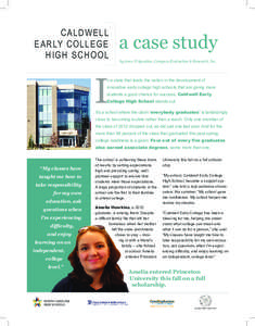 C A L D W ELL E A R LY C OL L E G E H I GH S C H OO L a case study by Anne D’Agostino, Compass Evaluation & Research, Inc.