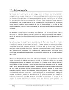 I I .­A stron omía  La  historia  de  la  astronomía  es  tan  antigua  como  la  historia  de  la  humanidad  .  Antiguamente se ocupaba únicamente de la observación y predicción de los 