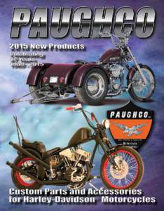 Paughco New Products ForT rike C onversion K its F or T ouring M odels Check out our new Trike rear axle assemblies! Made in-house at Paughco in Carson City, NV.