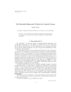 Clay Mathematics Proceedings Volume 13, 2011 The Embedded Eigenvalue Problem for Classical Groups James Arthur This paper is dedicated to Freydoon Shahidi on the occasion of his sixtieth birthday.