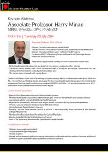 Keynote Address  Associate Professor Harry Minas MBBS, BMedSc, DPM, FRANZCP Colombo | Tuesday 28 July 2014 Associate Professor Harry Minas