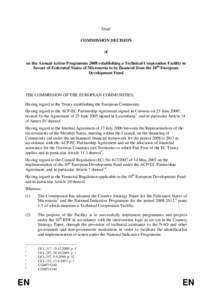 Draft COMMISSION DECISION of on the Annual Action Programme 2008 establishing a Technical Cooperation Facility in favour of Federated States of Micronesia to be financed from the 10th European Development Fund