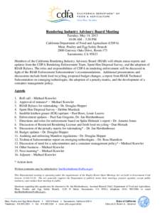 Rendering Industry Advisory Board Meeting Tuesday, May 14, :00 AM – 3:30 PM California Department of Food and Agriculture (CDFA) Meat, Poultry and Egg Safety Branch 2800 Gateway Oaks Drive, Room 173